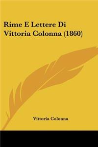 Rime E Lettere Di Vittoria Colonna (1860)