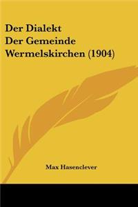 Der Dialekt Der Gemeinde Wermelskirchen (1904)