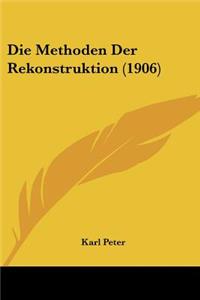 Methoden Der Rekonstruktion (1906)