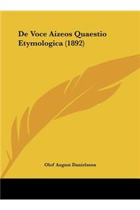 de Voce Aizeos Quaestio Etymologica (1892)