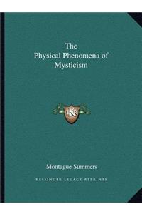 Physical Phenomena of Mysticism