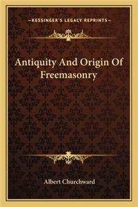 Antiquity and Origin of Freemasonry