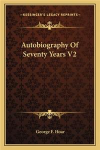 Autobiography of Seventy Years V2