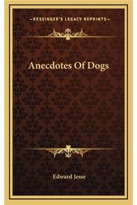 Anecdotes of Dogs
