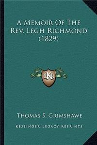 Memoir of the REV. Legh Richmond (1829) a Memoir of the REV. Legh Richmond (1829)