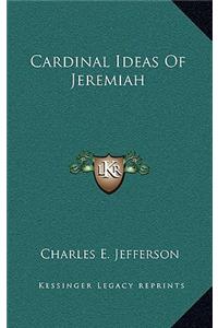 Cardinal Ideas of Jeremiah