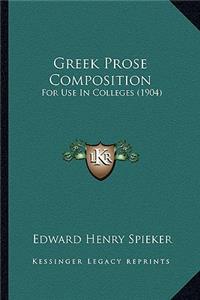 Greek Prose Composition: For Use in Colleges (1904)