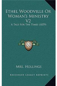 Ethel Woodville or Woman's Ministry V2