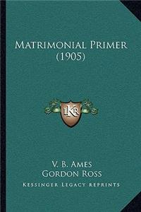 Matrimonial Primer (1905)