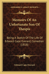 Memoirs of an Unfortunate Son of Thespis