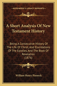 A Short Analysis Of New Testament History