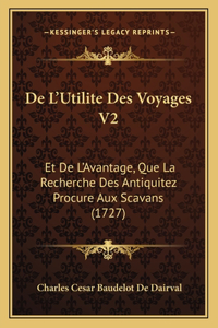 De L'Utilite Des Voyages V2