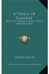 A Prince Of Pleasure