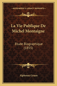Vie Publique De Michel Montaigne