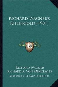 Richard Wagner's Rheingold (1901)