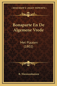 Bonaparte En De Algemene Vrede