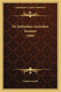 De Quibusdam Auctoribus Romanis (1860)