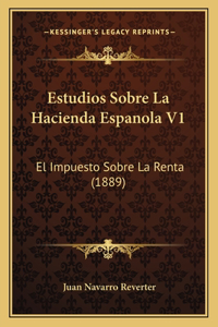 Estudios Sobre La Hacienda Espanola V1