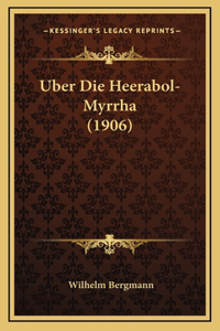 Uber Die Heerabol-Myrrha (1906)