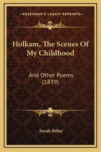 Holkam, The Scenes Of My Childhood