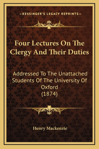 Four Lectures On The Clergy And Their Duties