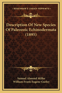 Description Of New Species Of Paleozoic Echinodermata (1895)