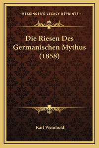 Die Riesen Des Germanischen Mythus (1858)