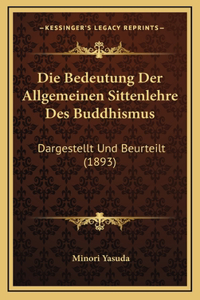 Die Bedeutung Der Allgemeinen Sittenlehre Des Buddhismus