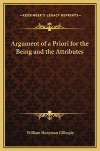 Argument of a Priori for the Being and the Attributes