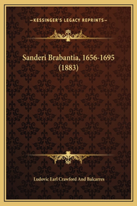 Sanderi Brabantia, 1656-1695 (1883)