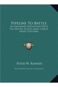 Pipeline to Battle