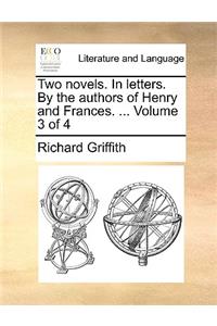 Two Novels. in Letters. by the Authors of Henry and Frances. ... Volume 3 of 4