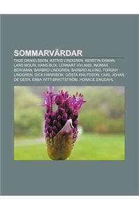 Sommarvardar: Tage Danielsson, Astrid Lindgren, Kerstin Ekman, Lars Molin, Hans Blix, Lennart Hyland, Ingmar Bergman, Barbro Lindgre