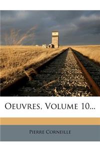 Oeuvres, Volume 10...