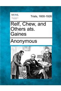 Relf, Chew, and Others Ats. Gaines