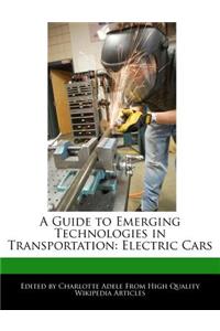 A Guide to Emerging Technologies in Transportation