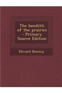 Banditti of the Prairies