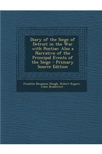 Diary of the Siege of Detroit in the War with Pontiac