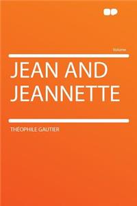 Jean and Jeannette