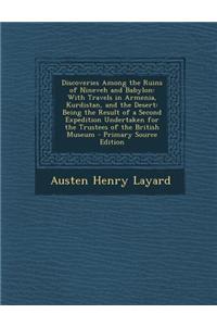 Discoveries Among the Ruins of Nineveh and Babylon