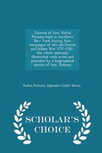 Journal of Gen. Rufus Putnam Kept in Northern New York During Four Campaigns of the Old French and Indian War 1757-1760