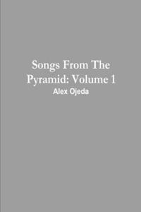 Songs From The Pyramid: Volume 1