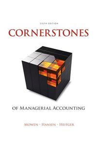 Cornerstones of Managerial Accounting