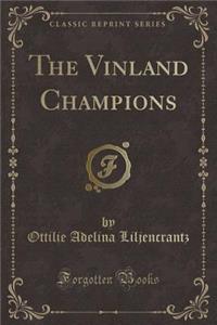 The Vinland Champions (Classic Reprint)