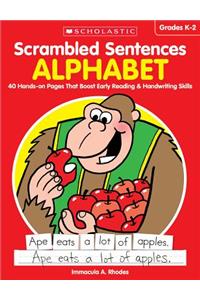 Scrambled Sentences: Alphabet: 40 Hands-On Pages That Boost Early Reading & Handwriting Skills