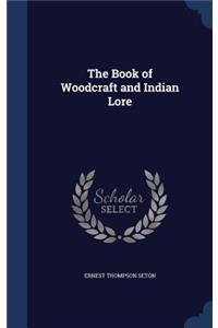 Book of Woodcraft and Indian Lore