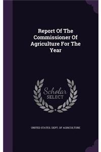 Report of the Commissioner of Agriculture for the Year