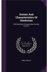 Scenes And Characteristics Of Hindostan