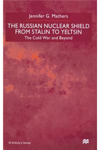 Russian Nuclear Shield from Stalin to Yeltsin
