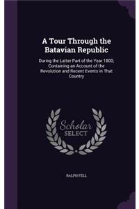 A Tour Through the Batavian Republic